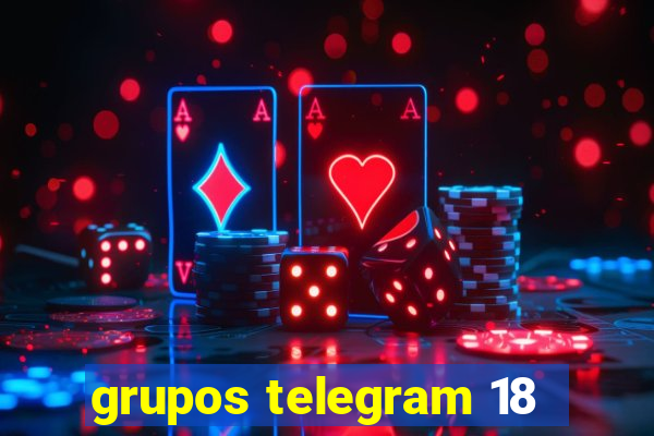 grupos telegram 18